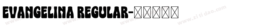 Evangelina Regular字体转换